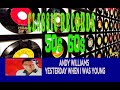 ANDY WILLIAMS - YESTERDAY WHEN I WAS ...