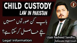 Child custody law in Pakistan | Custody of minor