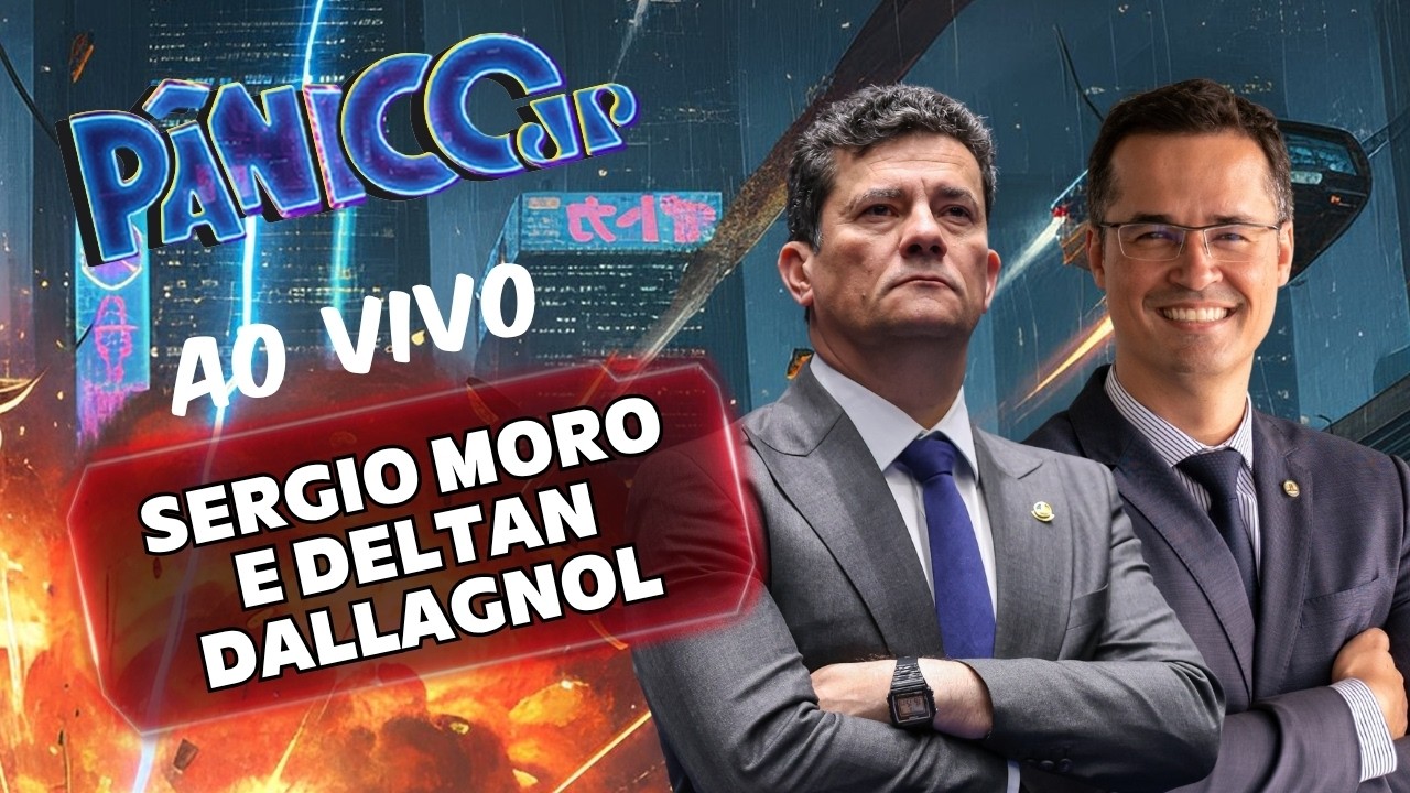 SERGIO MORO E DELTAN DALLAGNOL AO VIVO | PÂNICO - 08/06/2026