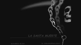 Comando exclusivo La Santa muerte