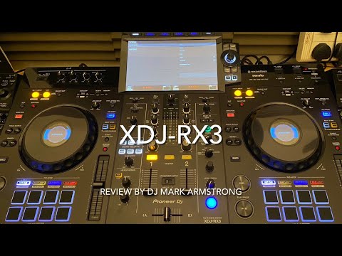 XDJ-RX3 - Review by DJ Mark Armstrong