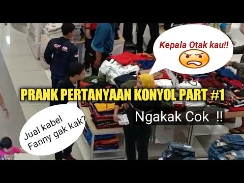 PRANK PERTANYAAN KONYOL PART #1