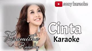 Download lagu CINTA || PARAMITHA RUSADY || KARAOKE || @sonykaraokeofficial mp3
