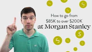 How I went from $80K to over $200K as an Associate at Morgan Stanley