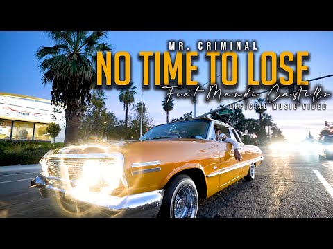 Mr. Criminal - No Time to Lose featuring Mandi Castillo (Official Music Video)