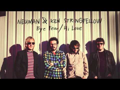 Neuman & Ken Stringfellow - Bye fear / Hi love (audio)