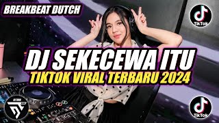 Download lagu DJ SEKECEWA ITU (DIMANA LETAK HATIMU YANG DULU) BREAKBEAT ♫ TIKTOK VIRAL TERBARU 2024 mp3