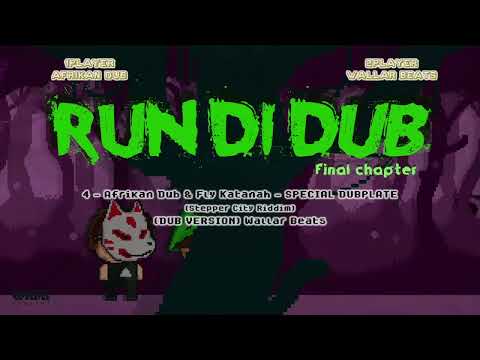RUN DI DUB (final chapter) Afrikan Dub & Wallar Beats