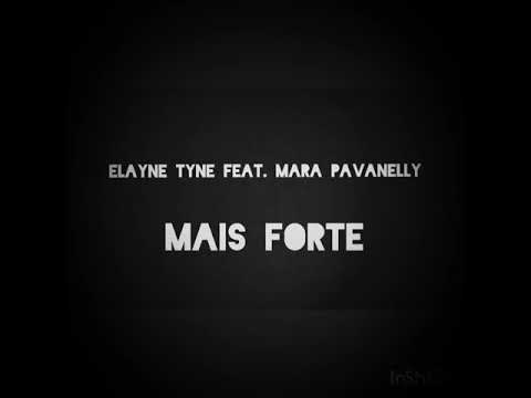 Elayne Tyne feat. Mara Pavanelly - Mais Forte