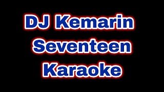 Download lagu DJ KEMARIN - SEVENTEEN | KARAOKE TANPA VOCAL mp3 Download lagu DJ KEMARIN - SEVENTEEN | KARAOKE TANPA VOCAL mp3