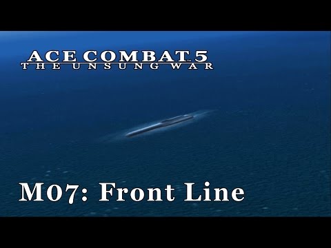 Ace Combat 5 (Emulated) - M07: Front Line