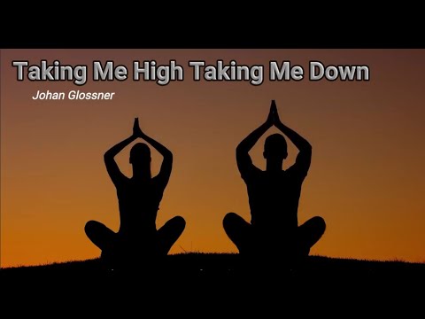 Taking Me High Taking Me Low - Johan Glossner (Lyrics)