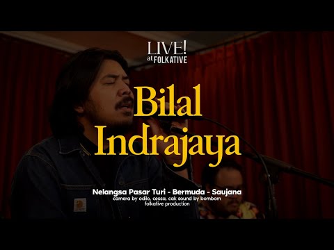 Bilal Indrajaya Acoustic Session | Live! at Folkative