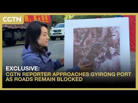 Exclusive: CGTN reporter approaches Gyirong Port as roads remain blocked