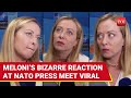 On Drugs Or What Meloni S DRAMATIC Response At NATO Summit Presser Triggers Meme Fest