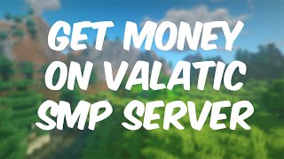 Best Ways to Get More In-Game Money on Valatic SMP Minecraft Server!