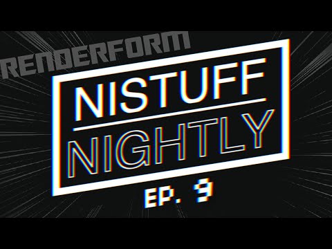 Nistuff Nightly - Episode 9 - Renderform goodies