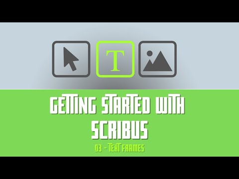 Getting Started with Scribus: 03 - Text Frames