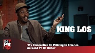 King Los -My Perspective On Policing In America, We Need To Do Better (247HH Exclusive)