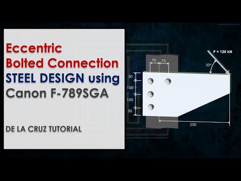 ECCENTRIC BOLTED CONNECTION | STEEL DESIGN using the CANON - 78SGA (Caltech) | DE LA CRUZ TUTORIAL