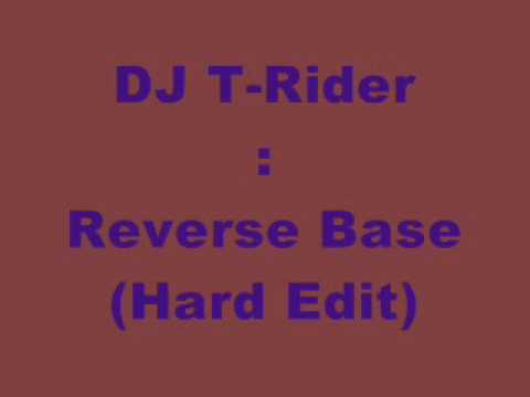 DJ T-Rider Reverse Base (Hard Edit)