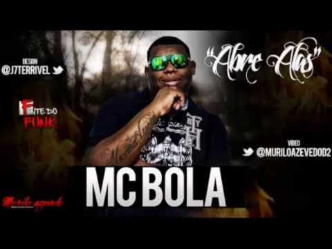 MC Bola - Abre alas - Dennis DJ Com Letra