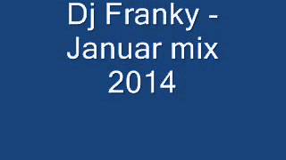Dj Franky  Januar mix 2014