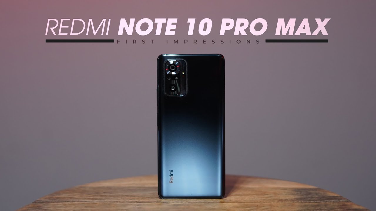 Redmi Note 10 Pro Max First Impressions!