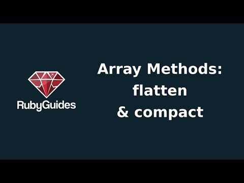 Ruby Flatten Compact Methods