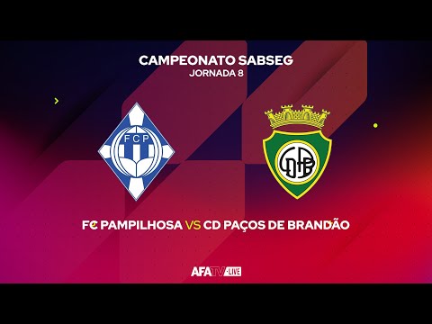 FC PAMPILHOSA vs CD PAÇOS DE BRANDÃO - JORNADA 8