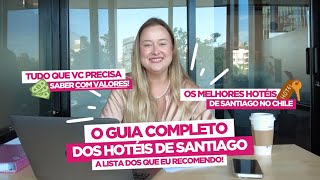 Os MELHORES HOTÉIS COM VALORES em SANTIAGO, CHILE