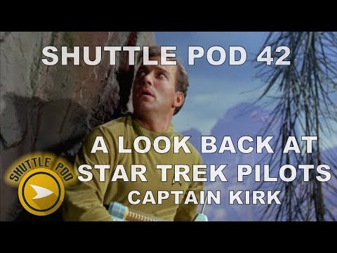 A Look Back At Star Trek’s First Pilot(s): Captain Kirk - Shuttle Pod 42 Enhanced