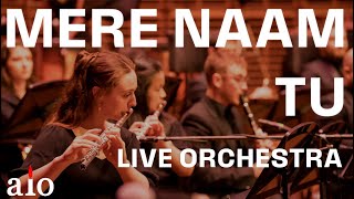 Download lagu Mere Naam Tu | AIO | LIVE ORCHESTRA mp3