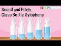 Sound And Pitch Glass Bottle Xylophone