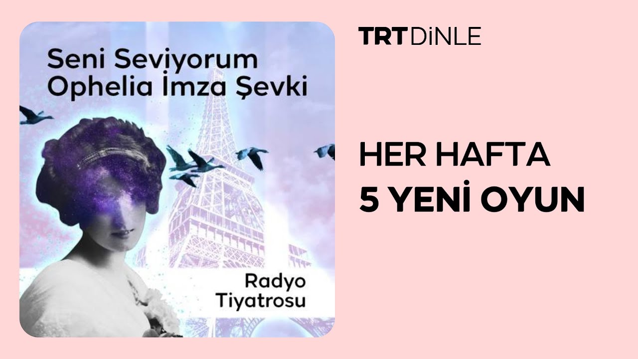 Radyo Tiyatrosu: Seni Seviyorum Ophelia İmza Şevki | Macera