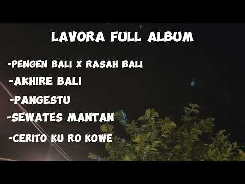 LAVORA FULL ALBUM -DEWESARU || PENGEN BALI X RASAH BALI, AKHIRE BALI, PANGESTU