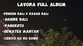 Download lagu LAVORA FULL ALBUM -DEWESARU || PENGEN BALI X RASAH BALI, AKHIRE BALI, PANGESTU mp3 Download lagu LAVORA FULL ALBUM -DEWESARU || PENGEN BALI X RASAH BALI, AKHIRE BALI, PANGESTU mp3