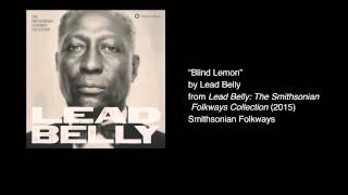 Lead Belly - "Blind Lemon"