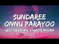 Sundaree Onnu Parayoo Lyrics Lion Udit Narayan Shweta Mohan