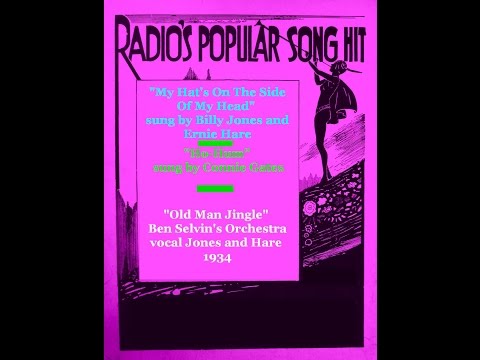 Billy Jones and Ernest Hare, Connie Gates w/ Ben Selvin's Orch 1934