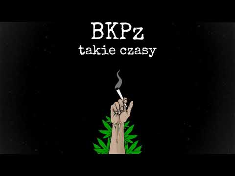 BKPz - Takie Czasy  (prod. fewtile)