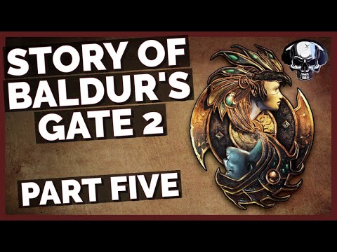 The Story Of Baldur's Gate 2 - Part 5
