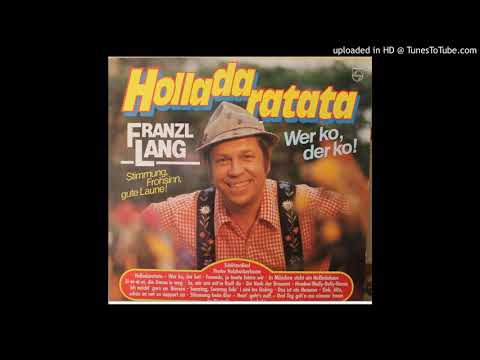 Franzl Lang-  ei-ei-ei,die goass is weg