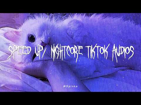 speed up/nightcore tiktok audios ♡ pt. 166