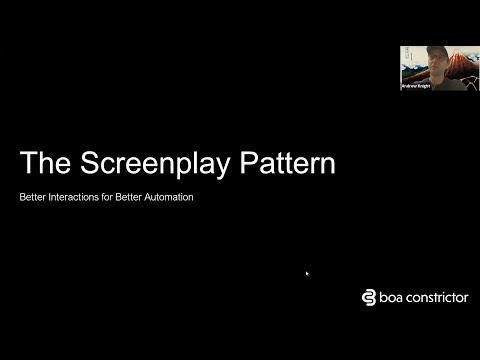 Andrew Knight - The Screenplay Pattern: Better Interactions for Better Automation