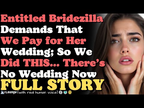 Entitled Bridezilla Demands That We Pay for Her Wedding; So We Did This