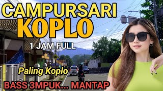 Download lagu 1 JAM FULL CAMPURSARI KOPLO PALING OKE - CAMPURSARI JAWA FULL BASS - TOMBO KANGEN MANTAN LURRR mp3