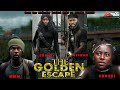 THE GOLDEN ESCAPE episode 2 (from the military street ft selina tested gang )