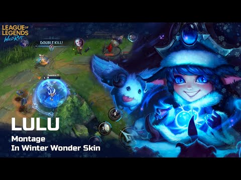 Best moments Lulu in Winter Wonder Lulu Skin | Montage Lulu Wild Rift