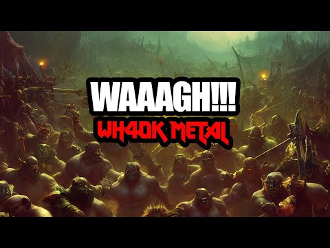 Ork War Shanty - To WAAAGH! | Warhammer 40K Ork Song